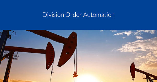 Division Order Automation