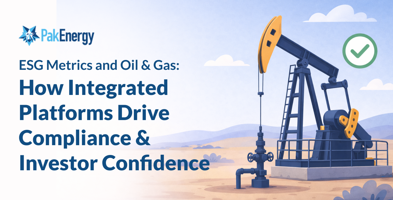 ESG Metrics and Oil & Gas: How Integrated Platforms Drive Compliance & Investor Confidence