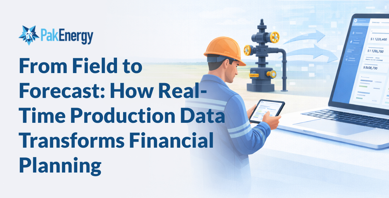 From Field to Forecast: How Real-Time Production Data Transforms Financial Planning