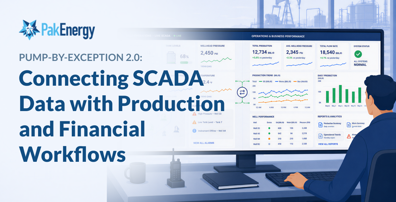 Pump-by-Exception 2.0: Connecting SCADA Data with Production & Financial Workflows