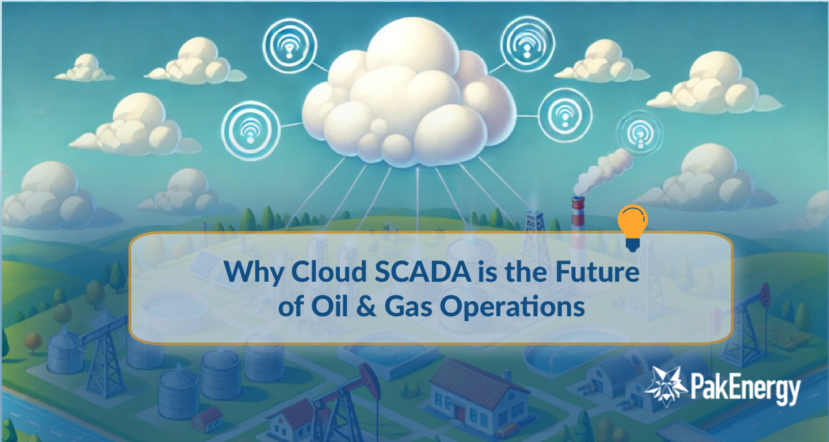 Why Cloud SCADA is the Future of Oil & Gas Operations