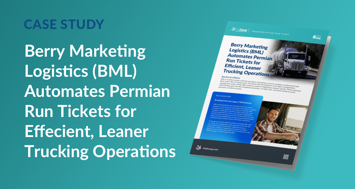 Berry Marketing Logistics (BML) Automates Permian Run Tickets for Efficient, Leaner Trucking Operations
