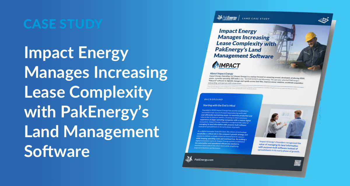 Case Study: Impact Energy Manages Increasing Lease Complexity with PakEnergy’s Land Management Software