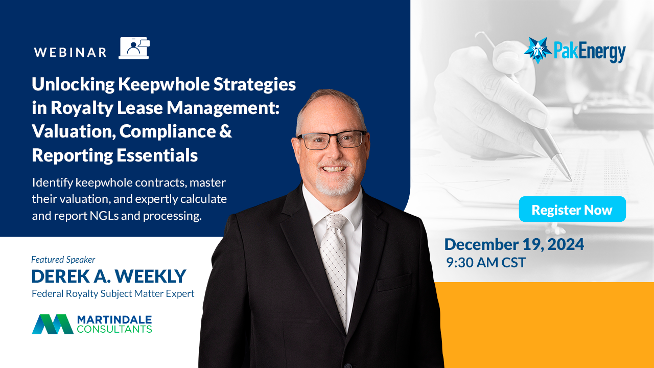 Webinar: Unlocking Keepwhole Strategies in Royalty Lease Management: Valuation, Compliance, and Reporting Essentials