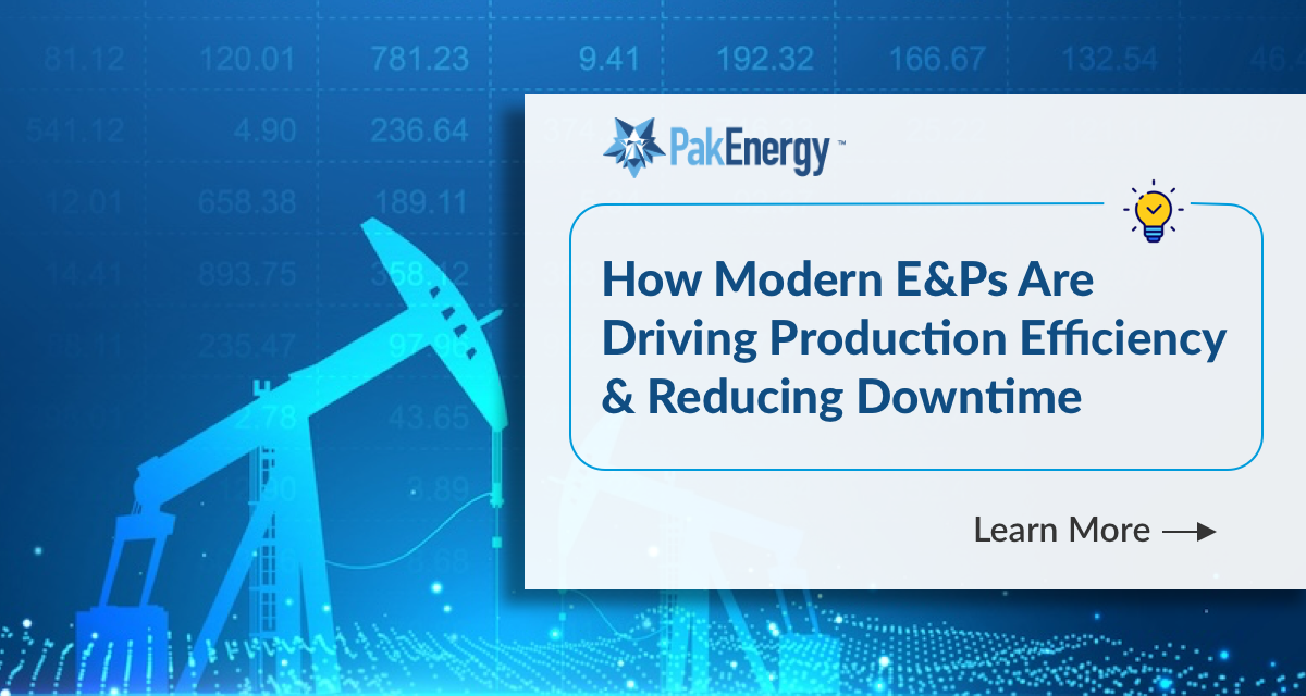 How Modern E&Ps Are Driving Production Efficiency & Reducing Downtime