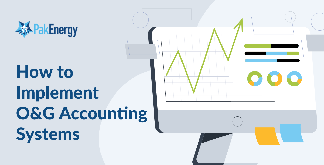 How to Implement Oil & Gas Accounting Systems
